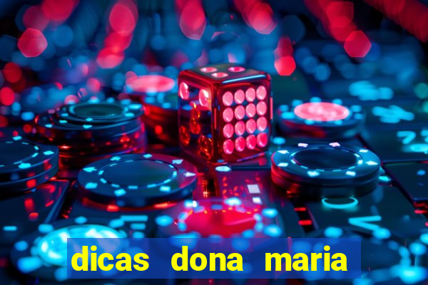 dicas dona maria jogo do bicho